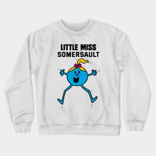 LITTLE MISS SOMERSAULT Crewneck Sweatshirt